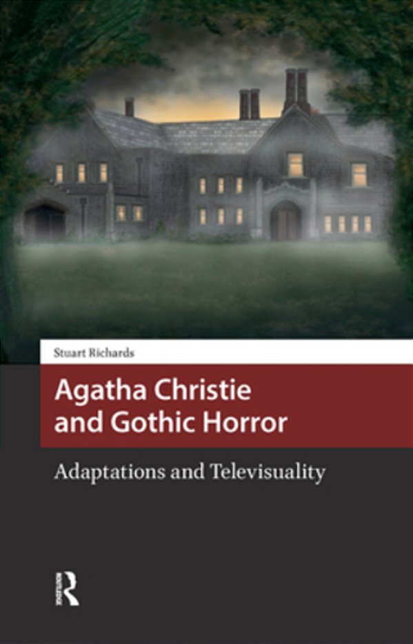 Agatha Christie And Gothic Horror: Adaptations And Televisuality-..