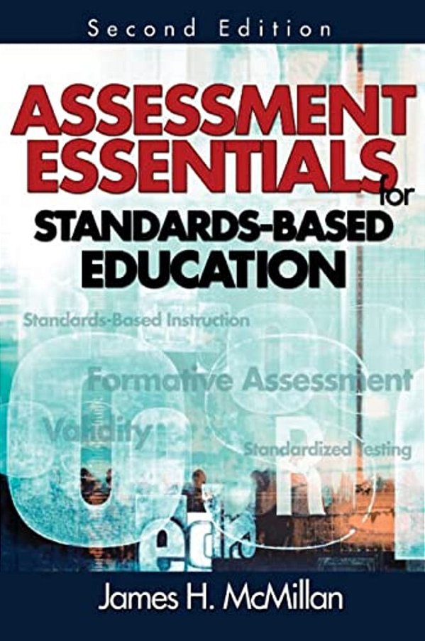 Assessment Essentials For Standards-Based Education-..