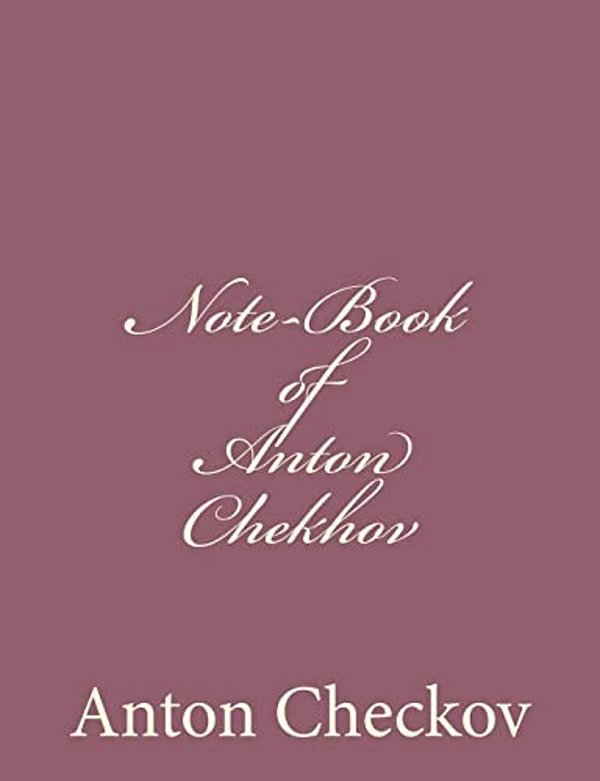 Note-Book Of Anton Chekhov-..