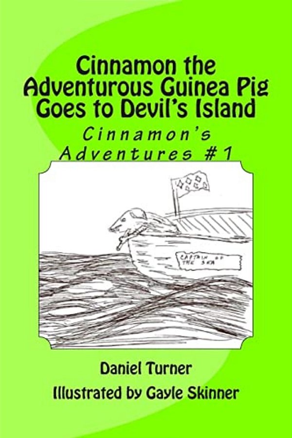 Cinnamon The Adventurous Guinea Pig Goes To Devil's Island-..
