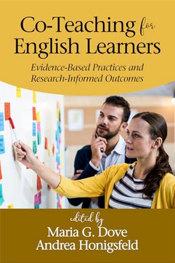 Co-Teaching For English Learners: Evidence-Based Practices And Research-Informed Outcomes (Hc)-..