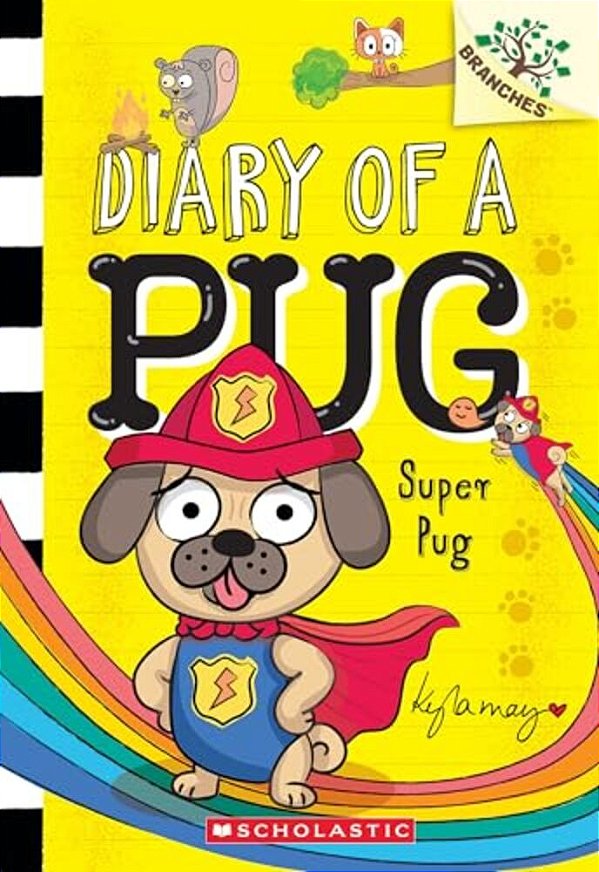 Super Pug: A Branches Book (Diary Of A Pug #13): Volume 13-..