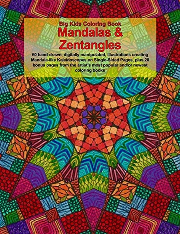 Big Kids Coloring Book: Mandalas And Zentangles-..