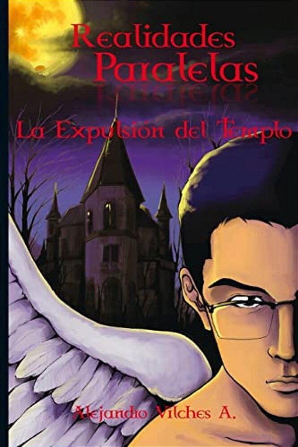 Realidades Paralelas: La Expulsión Del Templo-..