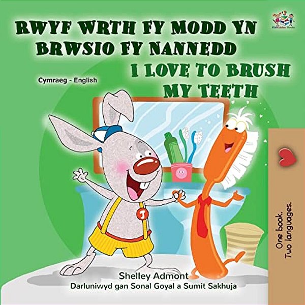 I Love To Brush My Teeth (Welsh English Bilingual Children's Book)-..
