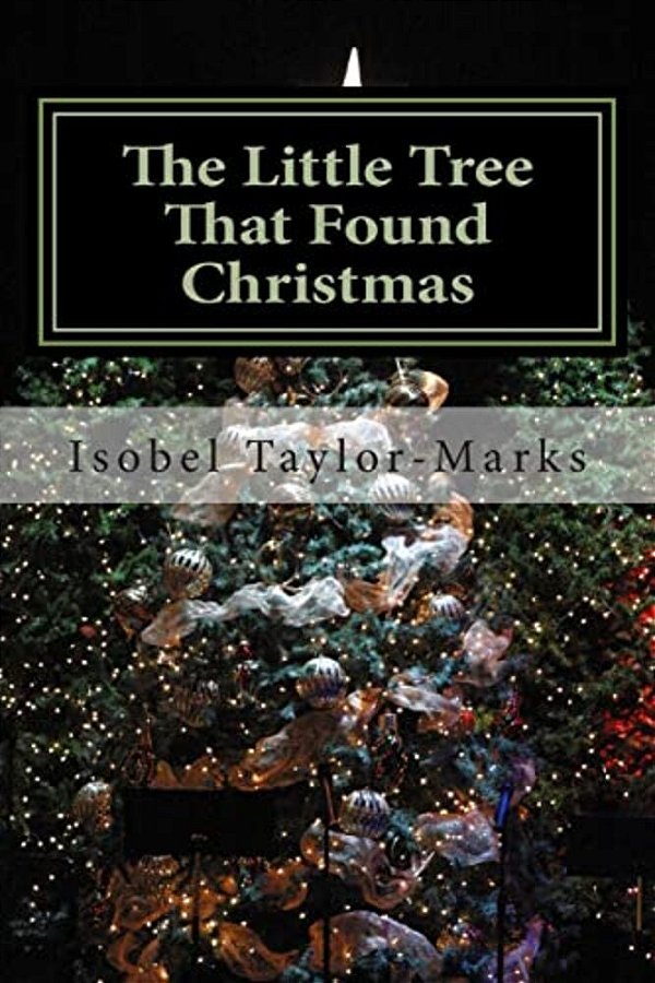 The Little Tree That Found Christmas: Merry Christmas Everone-..
