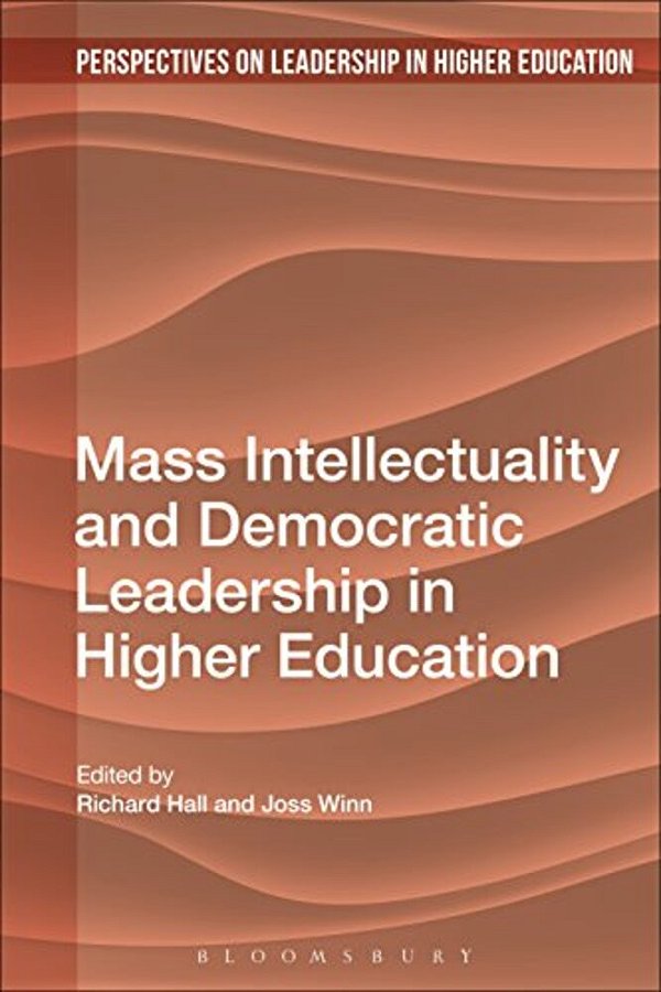 Mass Intellectuality And Democratic Leadership In Higher Education-..