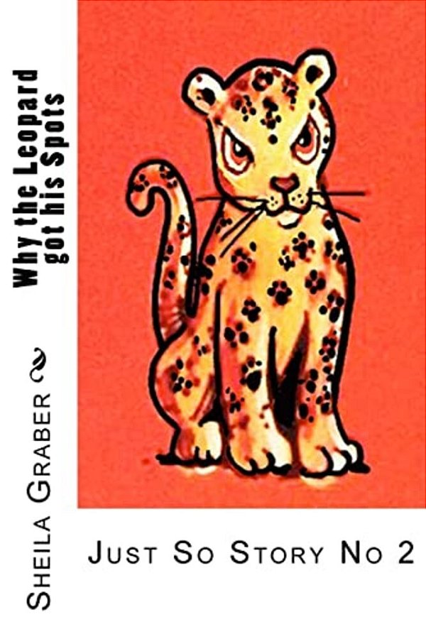 Why The Leopard Got His Spots: Just So Story No 2-..