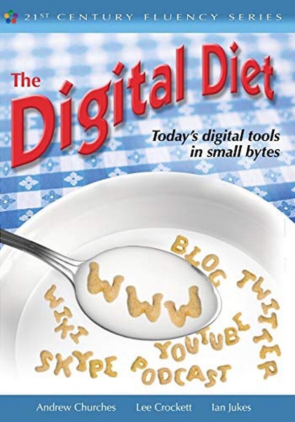 The Digital Diet: Today's Digital Tools In Small Bytes-..