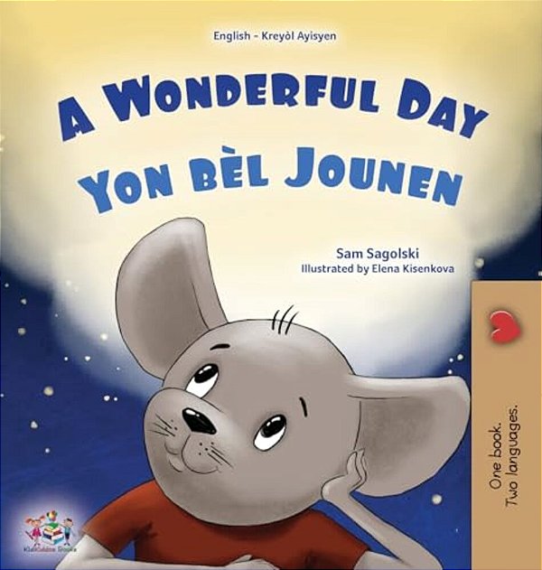 A Wonderful Day (English Haitian Creole Bilingual Children's Book)-..
