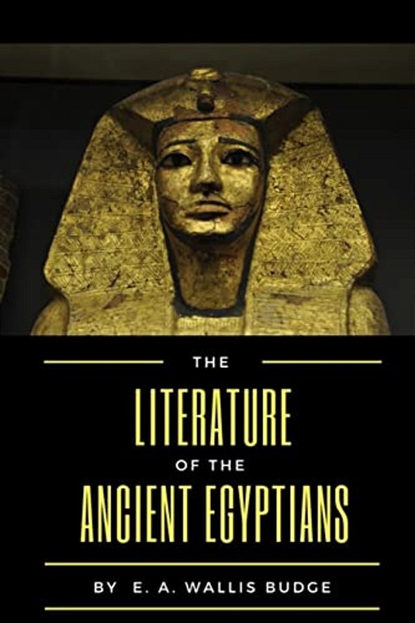 The Literature Of The Ancient Egyptians-..
