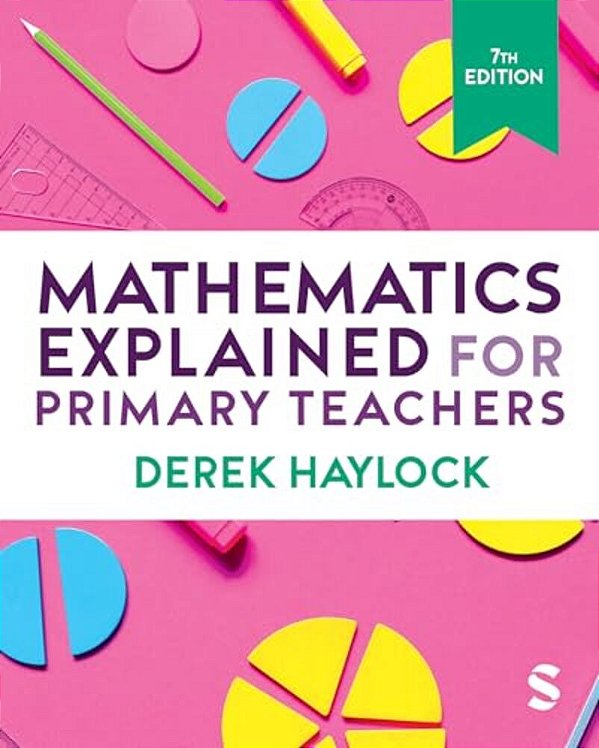 Mathematics Explained For Primary Teachers-..