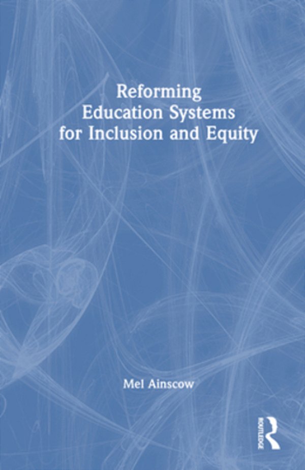 Reforming Education Systems For Inclusion And Equity-..