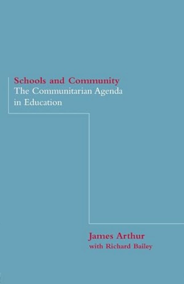 Schools And Community: The Communitarian Agenda In Education-..