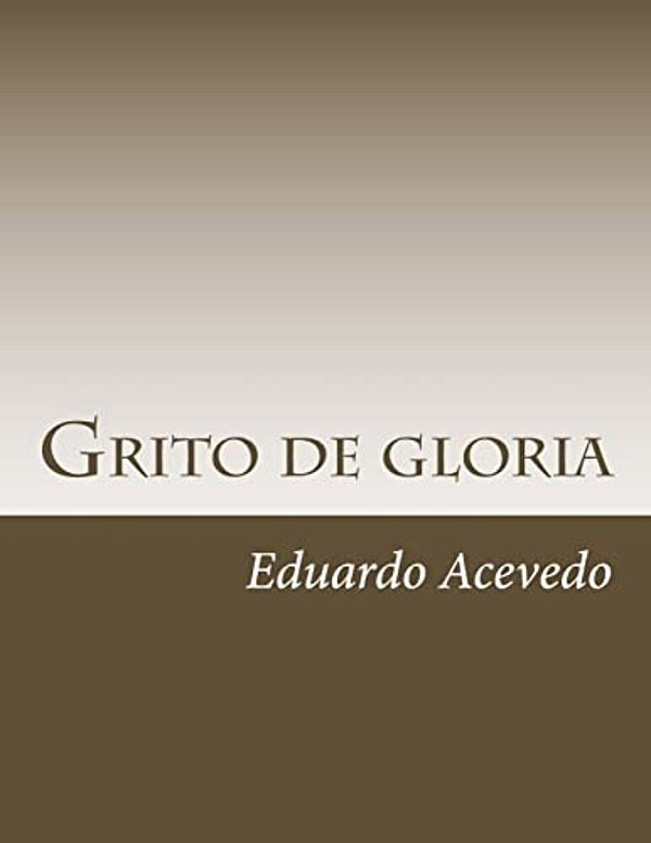 Grito De Gloria-..