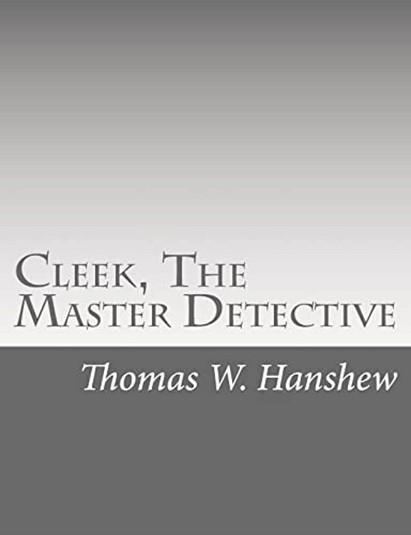 Cleek, The Master Detective-..