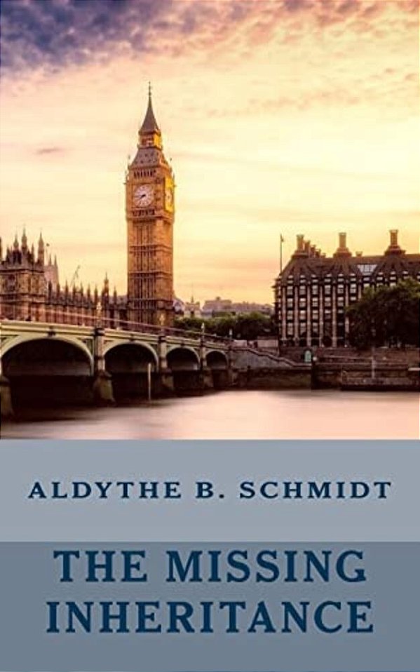 The Missing Inheritance: An Adventure In England-..