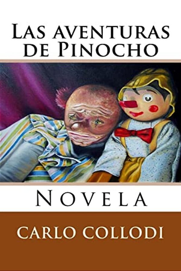 Las Aventuras De Pinocho: Novela-..