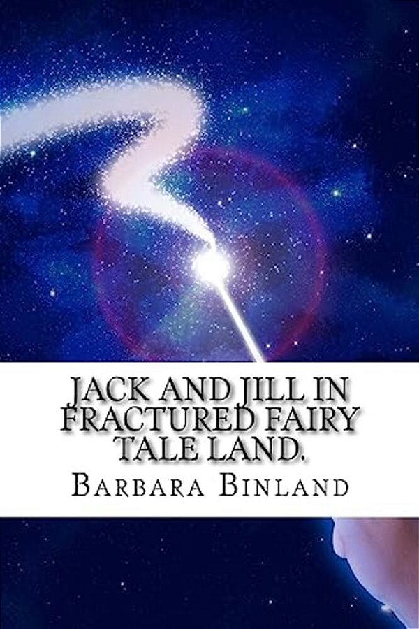 Jack And Jill In Fractured Fairy Tale Land. -..
