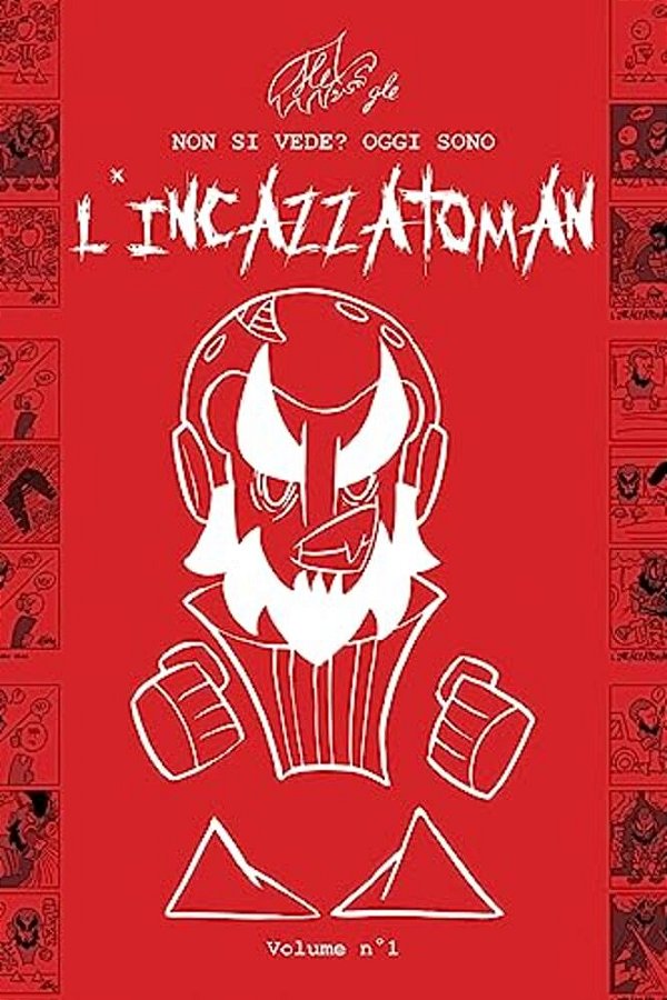 L'Incazzatoman: Strip Di Sfogo Mentale E Non Solo-..