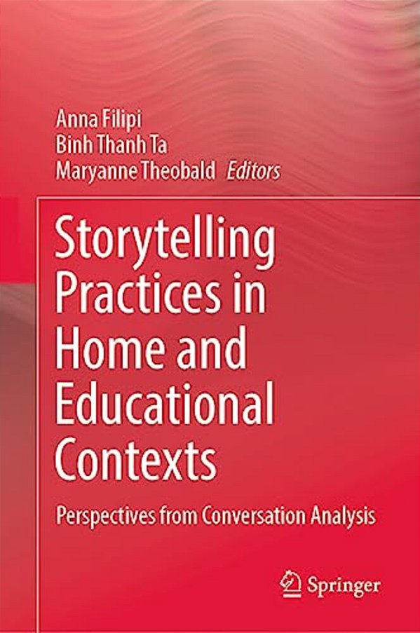Storytelling Practices In Home And Educational Contexts: Perspectives From Conversation Analysis-..