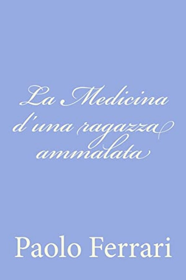 La Medicina D'Una Ragazza Ammalata-..