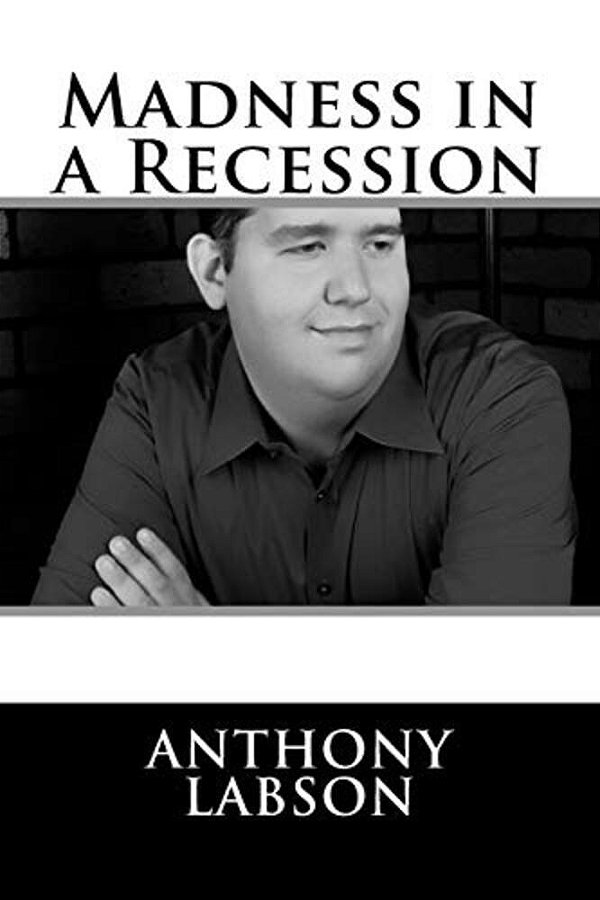 Madness In A Recession-..