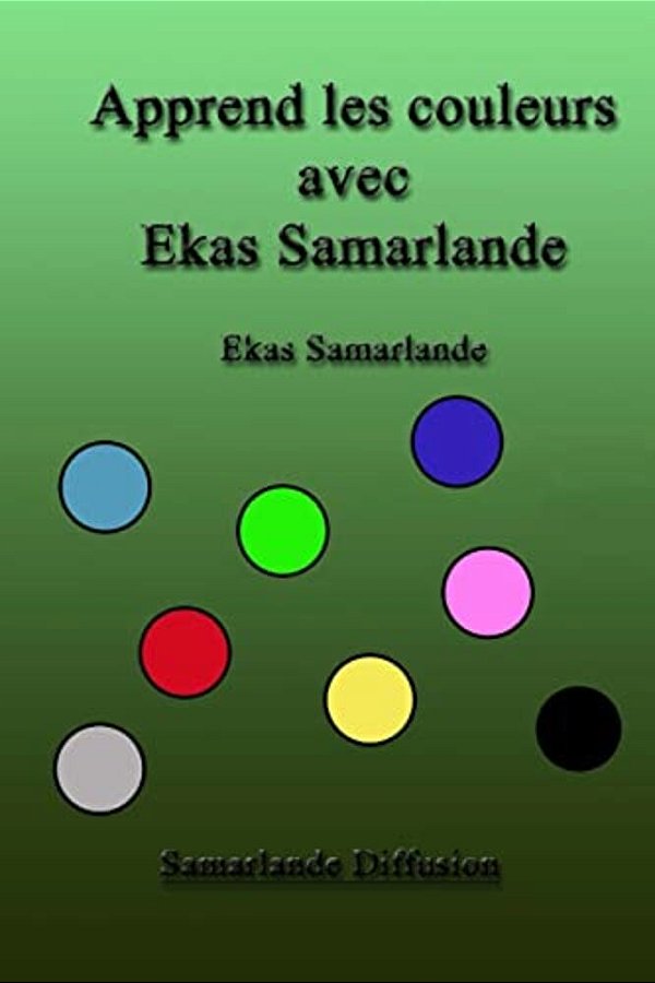 Apprend Les Couleurs Avec Ekas Samarlande-..