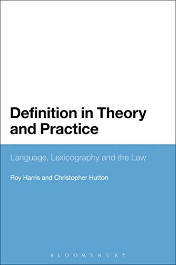 Definition In Theory And Practice: Language, Lexicography And The Law-..