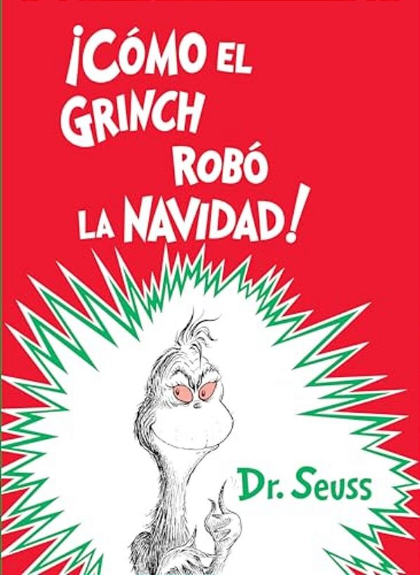¡Cómo El Grinch Robó La Navidad! (How The Grinch Stole Christmas Spanish Edition)-..
