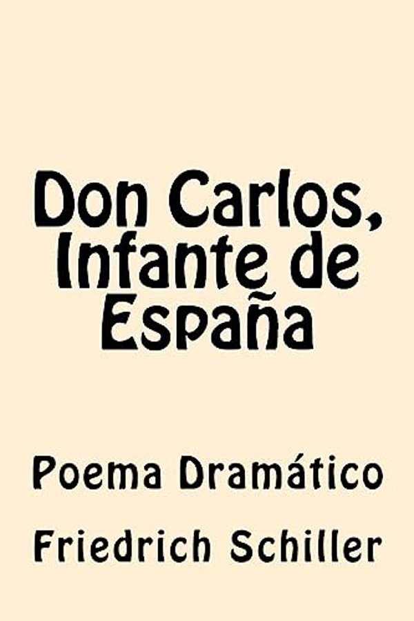 Don Carlos, Infante De España-..