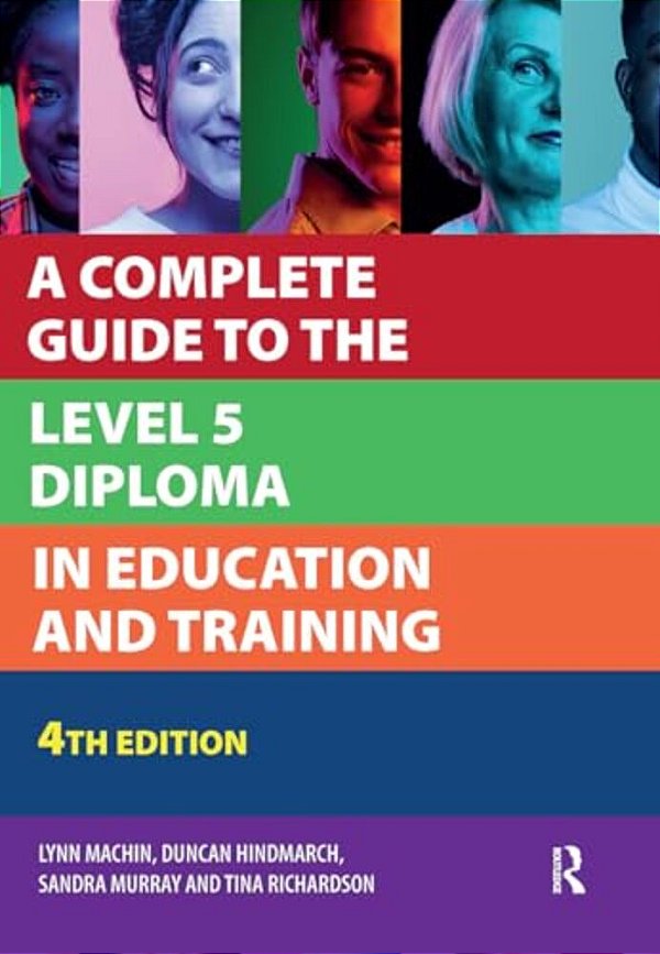 A Complete Guide To The Level 5 Diploma In Education And Training-..
