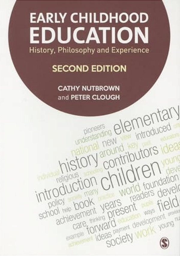 Early Childhood Education: History, Philosophy And Experience-..