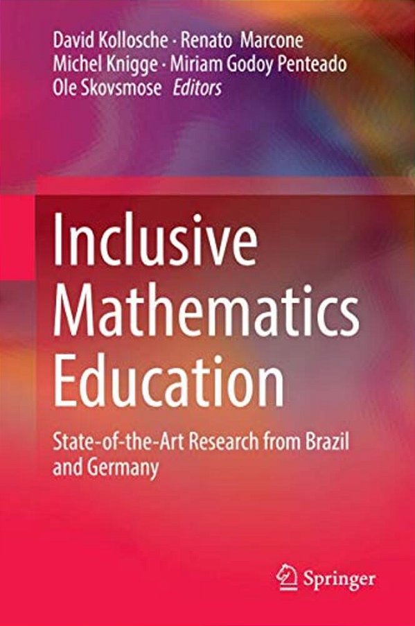 Inclusive Mathematics Education: State-Of-the-art Research From Brazil And Germany-..