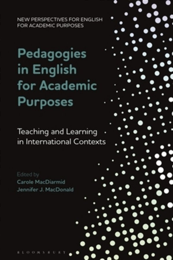 Pedagogies In English For Academic Purposes: Teaching And Learning In International Contexts-..