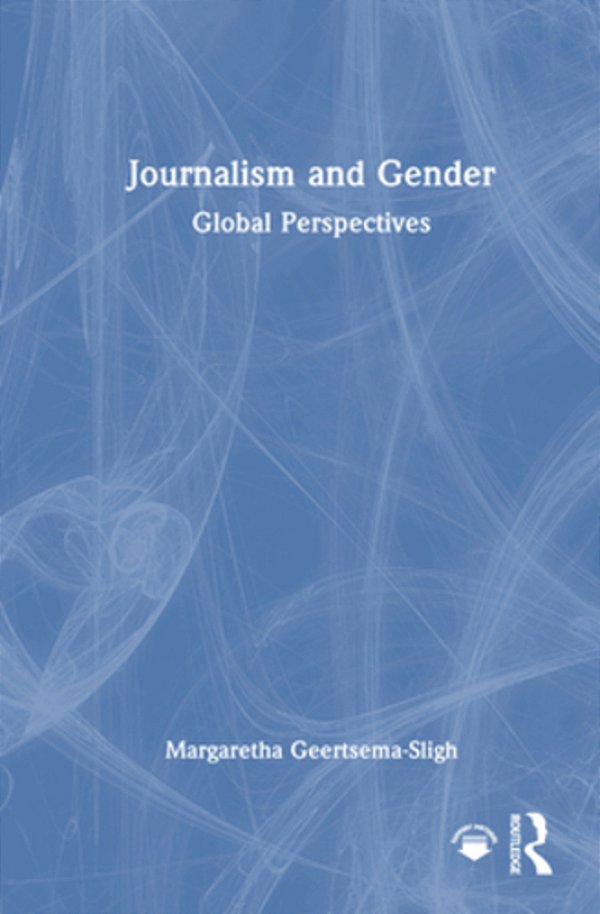 Journalism And Gender: Global Perspectives-..