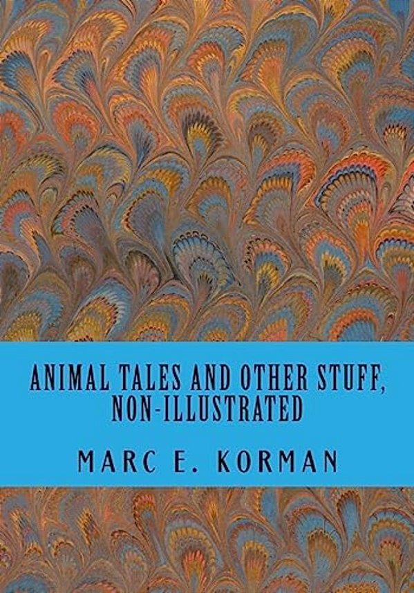Animal Tales And Other Stuff-..