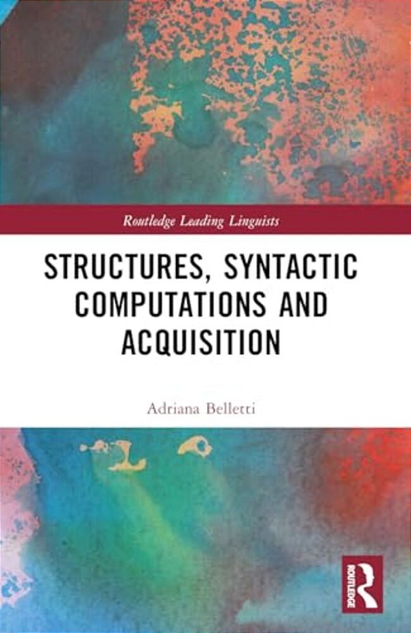 Structures, Syntactic Computations And Acquisition-..
