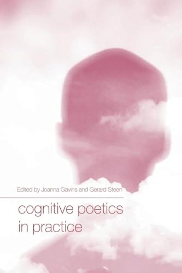 Cognitive Poetics In Practice-..