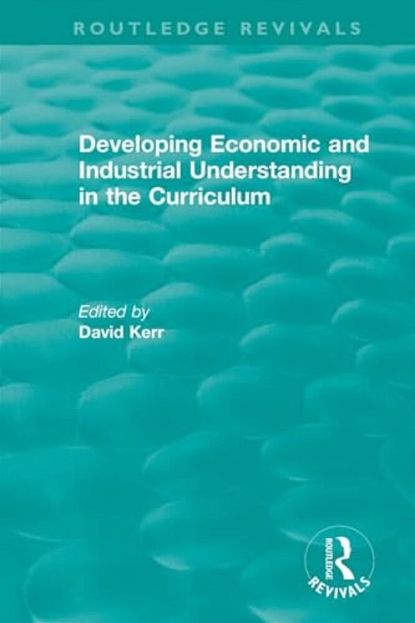 Developing Economic And Industrial Understanding In The Curriculum (1994)-..