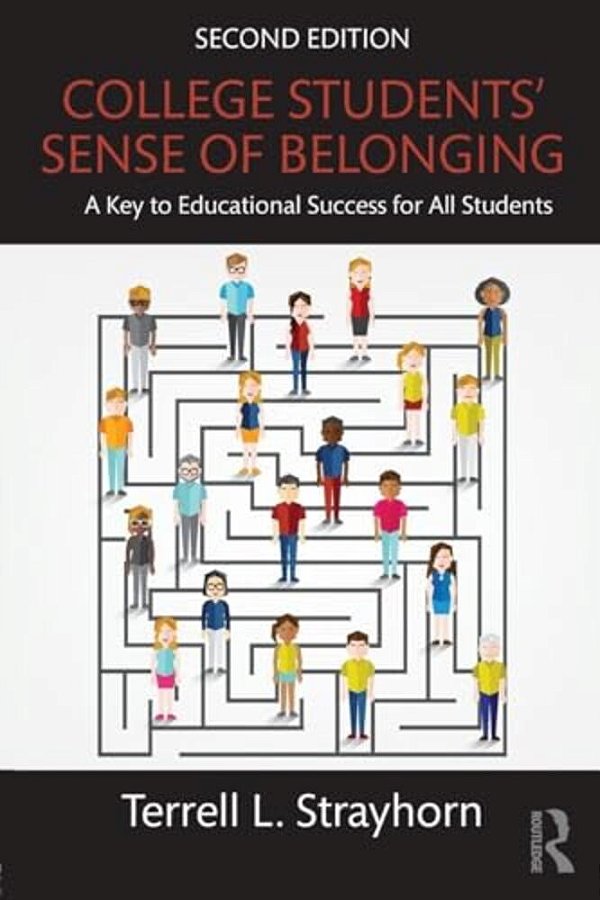 College Students' Sense Of Belonging: A Key To Educational Success For All Students-..
