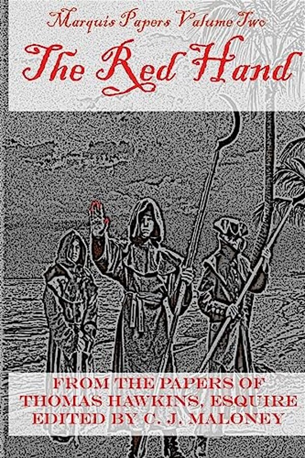 The Red Hand: Marquis Papers, Volume Two-..