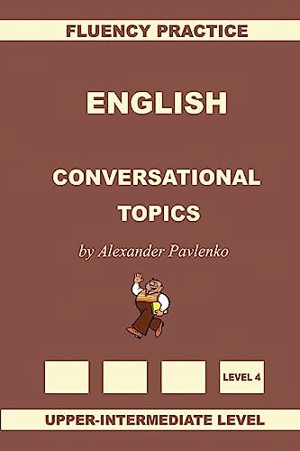 English, Conversational Topics, Upper-Intermediate-..