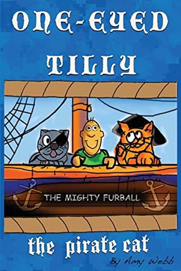 One-Eyed Tilly: The Pirate Cat-..