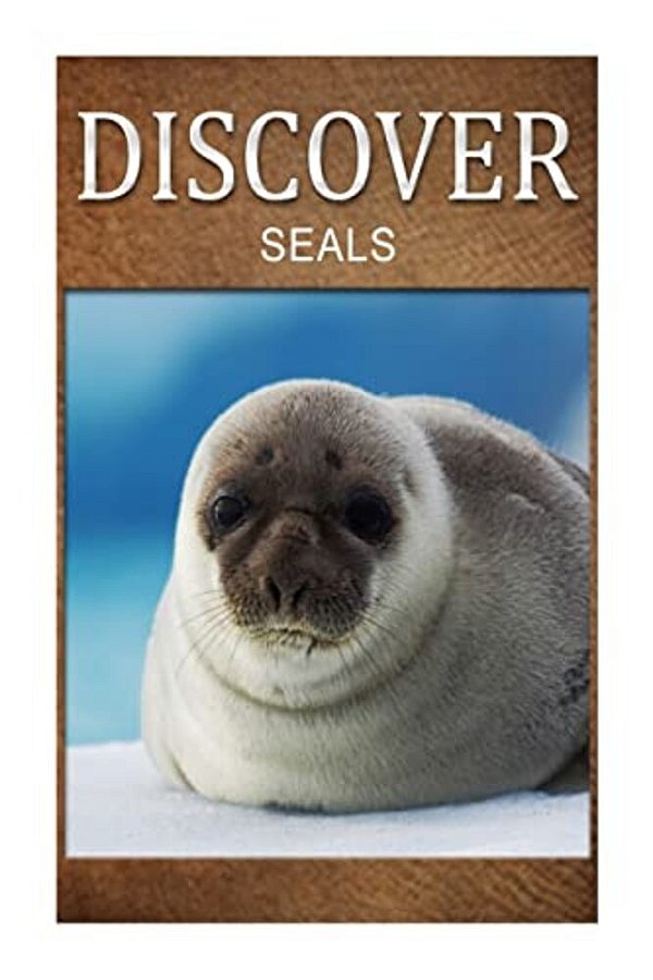 Seals - Discover: Early Reader's Wildlife Photography Book-..