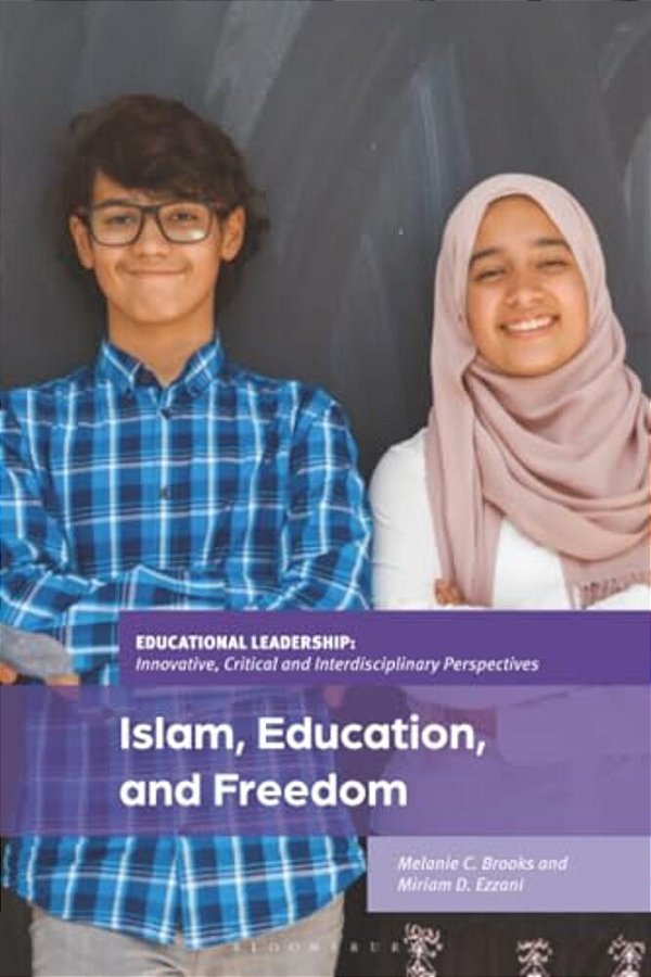 Islam, Education, And Freedom: An Uncommon Perspective On Leadership-..