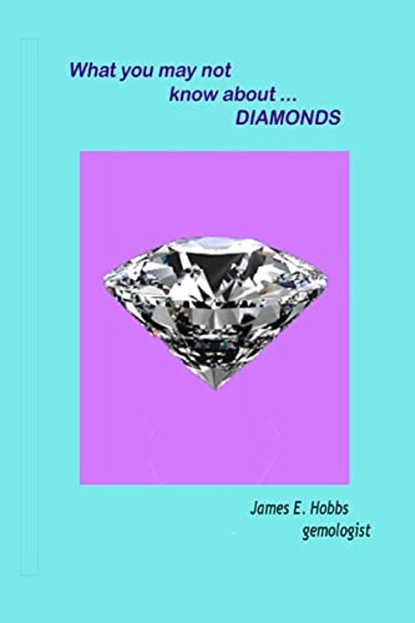 What You May Not Know About Diamonds-..