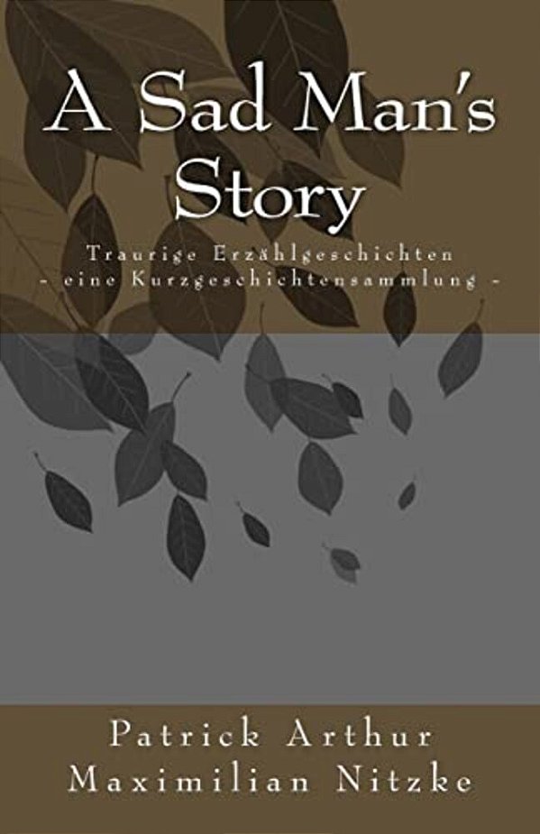 A Sad Man's Story: Traurige Erzählgeschichten-..