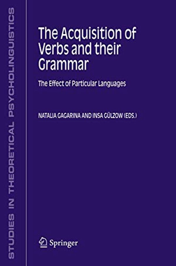 The Acquisition Of Verbs And Their Grammar:: The Effect Of Particular Languages-..