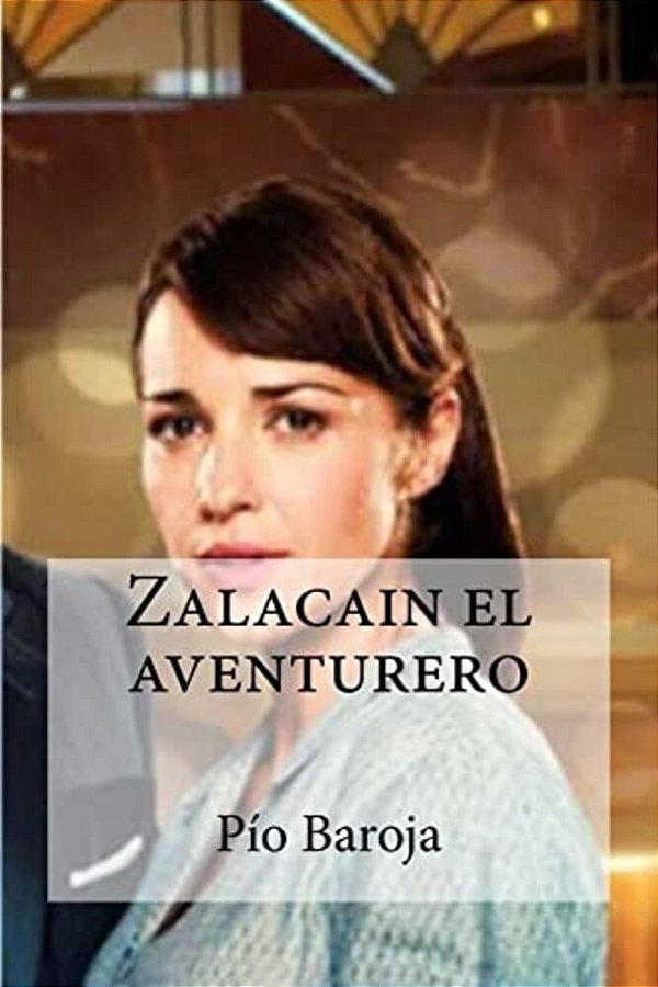 Zalacain El Aventurero-..